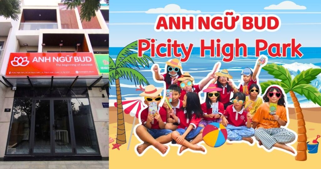 Anh Ngữ BUD - Chi Nhánh Picity High Park Quận 12