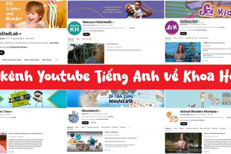 7 Kênh Khoa Học Bằng Tiếng Anh Kích Thích Tư Duy Khoa Học Cho Bé