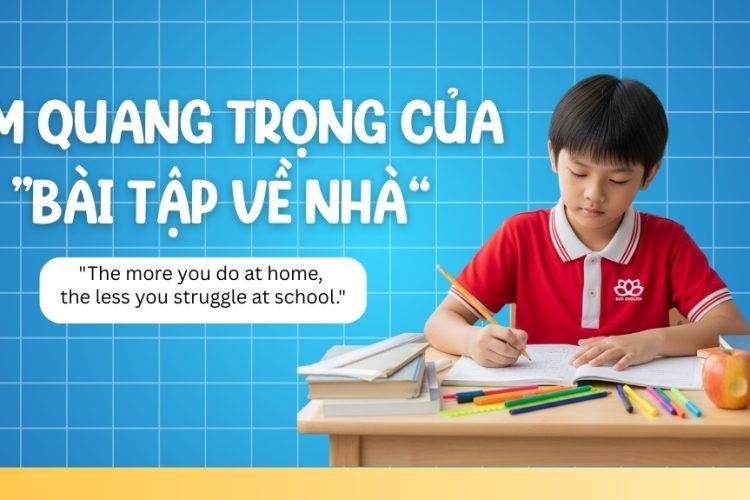 Tầm quan trọng của việc bé làm bài tập về nhà Tiếng Anh