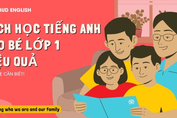 Phụ huynh có biết trẻ lớp 1 nên học tiếng Anh như thế nào