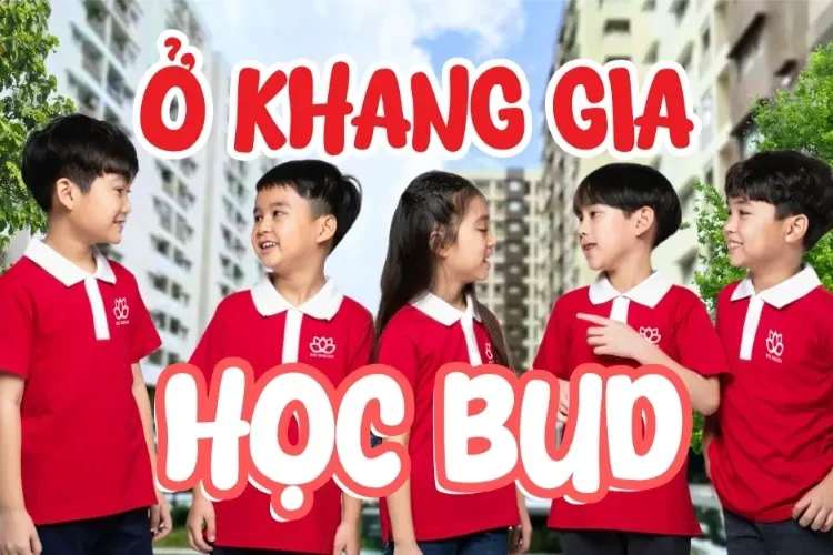 Tại sao nên chọn Anh Ngữ BUD cho bé nếu bạn đang sống tại chung cư Khang Gia (quận Gò Vấp)