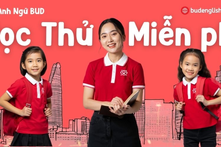 Ưu đãi học thử tiếng Anh miễn phí tại Anh Ngữ BUD – Picity High Park